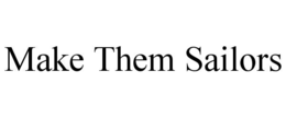 make them sailors