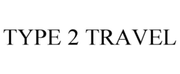 type 2 travel