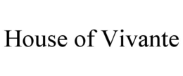 house of vivante