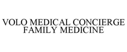 volo medical concierge family medicine