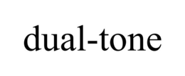 dual-tone