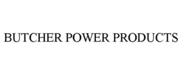 butcher power products
