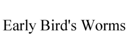 early bird's worms