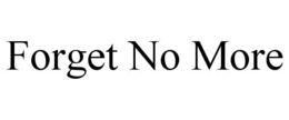 forget no more