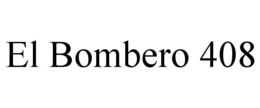 el bombero 408