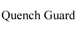 quench guard