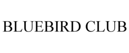 bluebird club