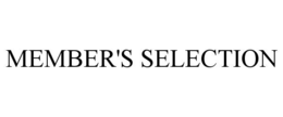 member's selection