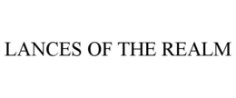 lances of the realm