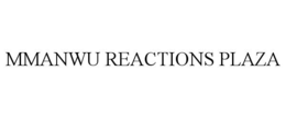 mmanwu reactions plaza