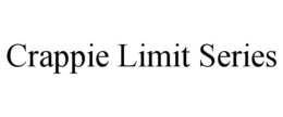 crappie limit series