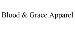 blood & grace apparel