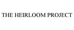 the heirloom project