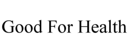 good for health