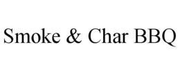 smoke & char bbq