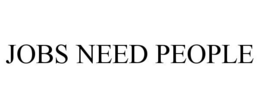 jobs need people
