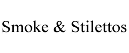 smoke & stilettos