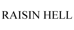 raisin hell