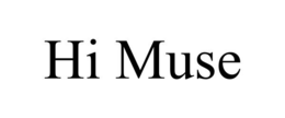 hi muse