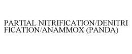 partial nitrification/denitrification/anammox (panda)