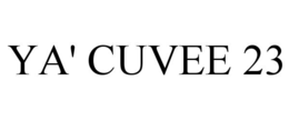 ya' cuvee 23