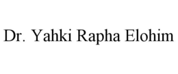 dr. yahki rapha elohim