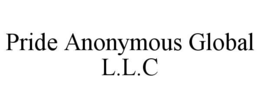 pride anonymous global  l.l.c