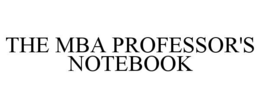 the mba professor's notebook