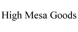 high mesa goods