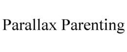 parallax parenting