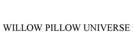 willow pillow universe