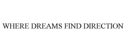 where dreams find direction