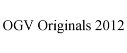 ogv originals 2012