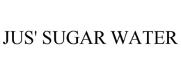 jus' sugar water