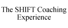 the shift coaching experience