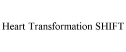 heart transformation shift