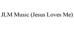jlm music (jesus loves me)