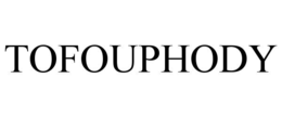 tofouphody