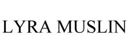 lyra muslin