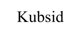 kubsid