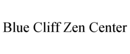 blue cliff zen center