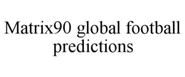 matrix90 global football predictions