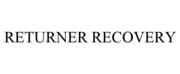 returner recovery
