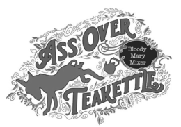 ass over teakettle