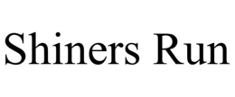 shiners run