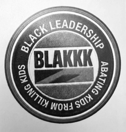 blakkk black leadership abating kids from killing kids