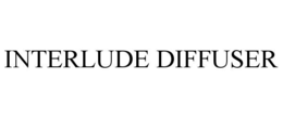 interlude diffuser