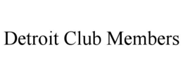 detroit club members