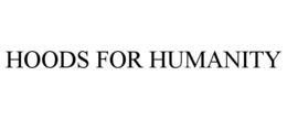 hoods for humanity