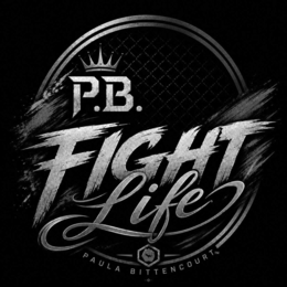 p.b. fight life paula bittencourt